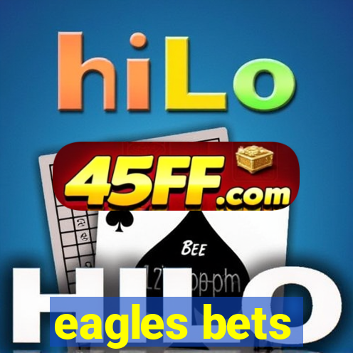 eagles bets